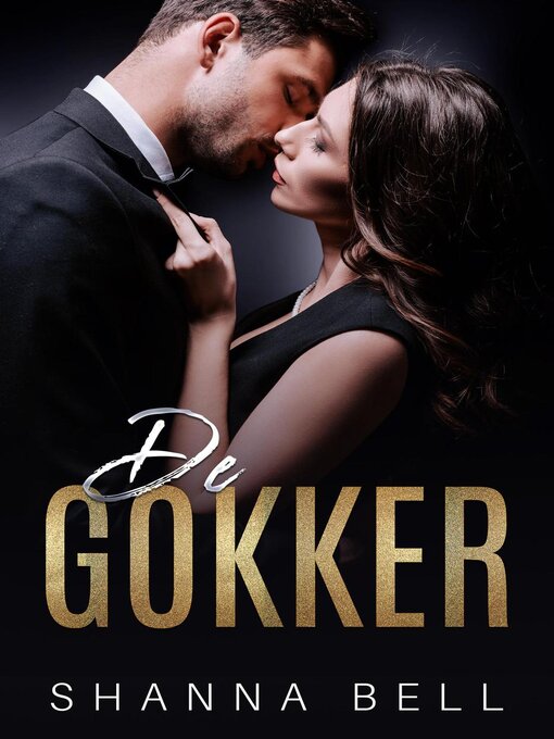 Title details for De Gokker by Shanna Bell - Available
